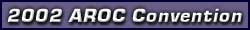 2002 AROC National Convention